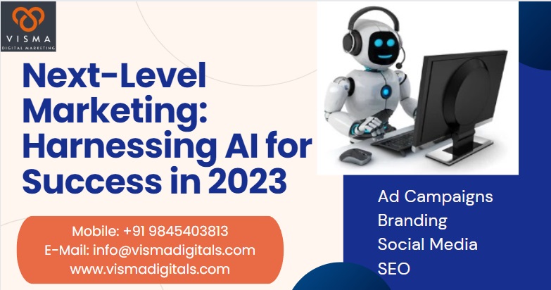 Next-Level Marketing: Harnessing AI for Success in 2023